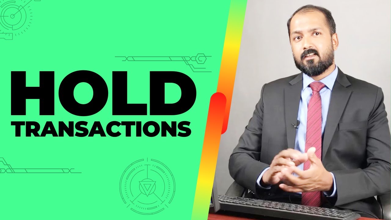 HOLD TRANSACTIONS