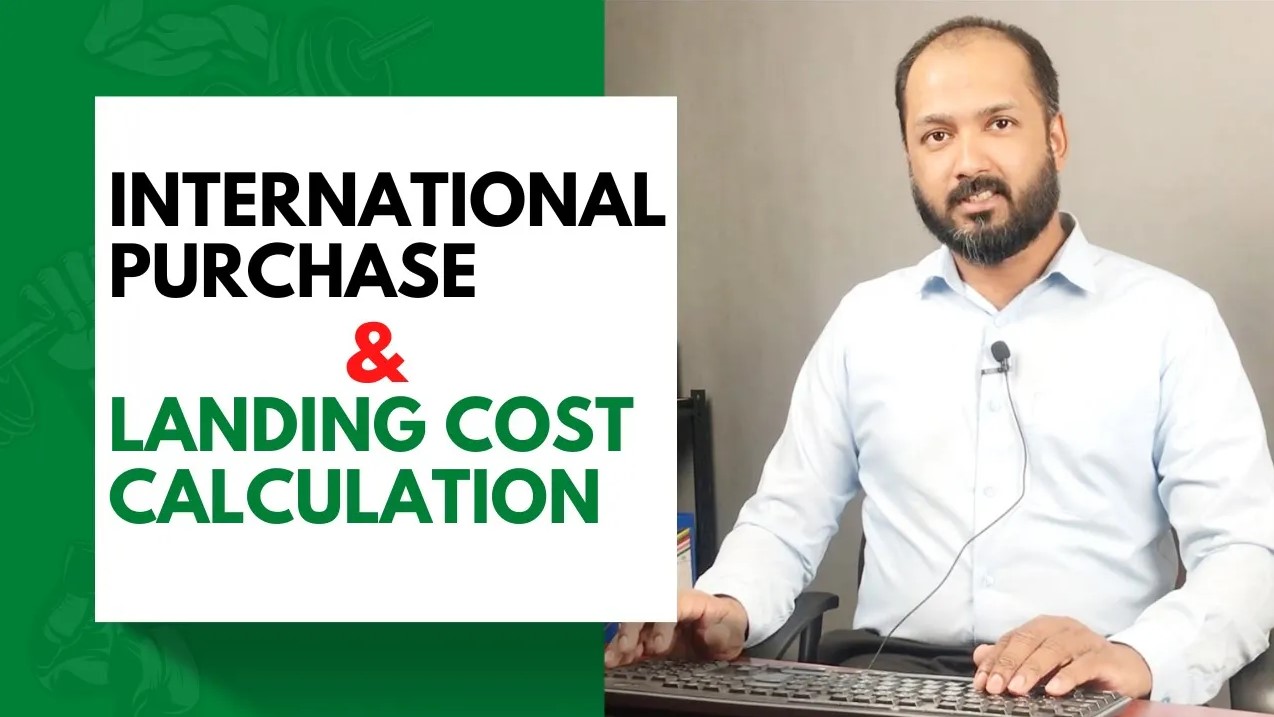 LANDING COST & INTERNATIONAL PURCHASE